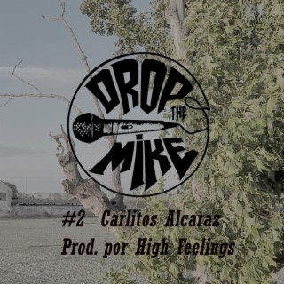 #DropTheMike 2 - Carlitos Alcaraz