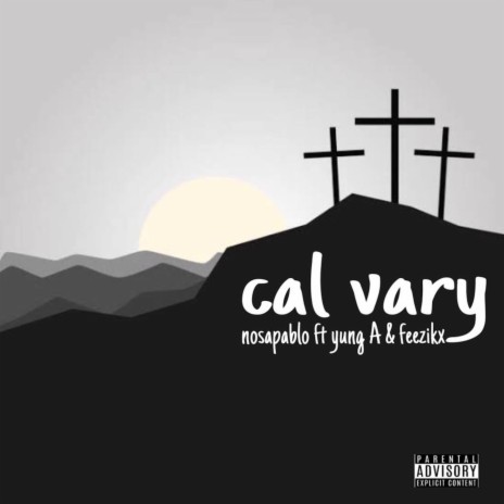 Calvary ft. Yung A & Feezikx