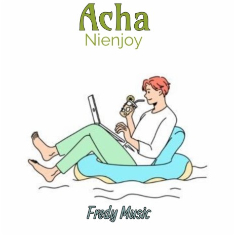 Acha Nienjoy | Boomplay Music
