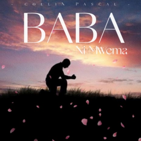 Baba Ni Mwema | Boomplay Music