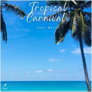 Tropical Carnival