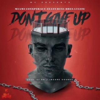 Don't Give Up (feat. DreLayLow)