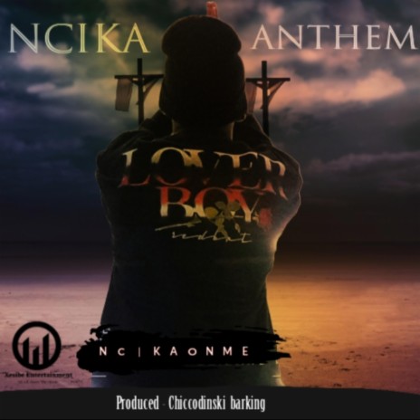 Ncika Anthem | Boomplay Music
