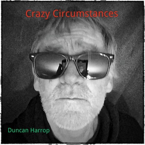 Crazy Circumstances | Boomplay Music