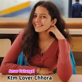 Ktm Lover Chhora