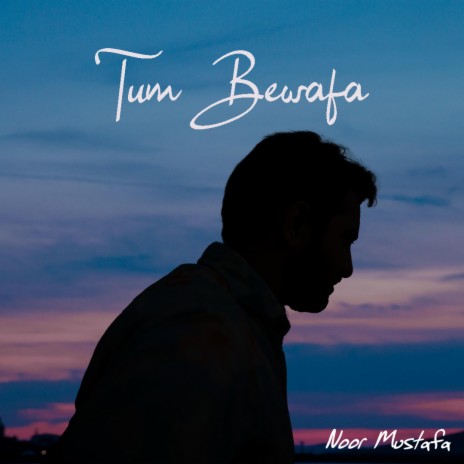 Tum Bewafa | Boomplay Music