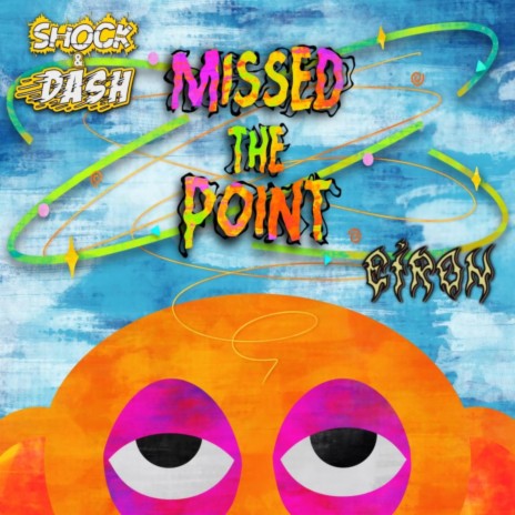 Missed The Point ft. Dash & Eiron | Boomplay Music