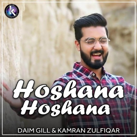 Hoshana Hoshana ft. Kamran Zulfiqar | Boomplay Music