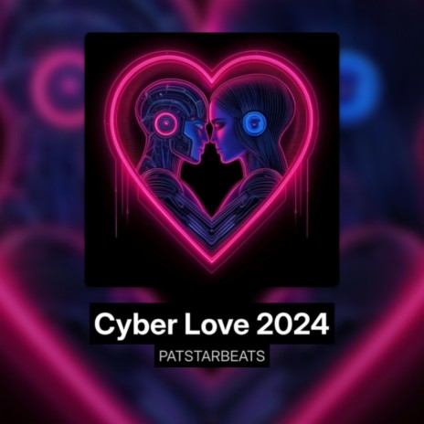 Cyber Love 2024 | Boomplay Music