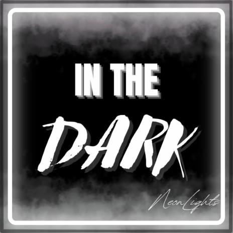 In The Dark | Boomplay Music