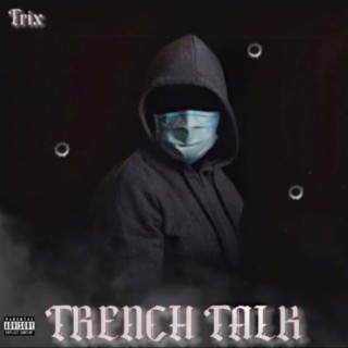 Trench Talk