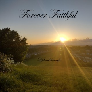 Forever Faithful (Love Song For Jesus) (CMA Version)