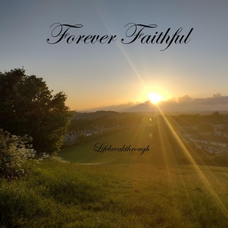 Forever Faithful (Love Song For Jesus) (CMA Version) | Boomplay Music