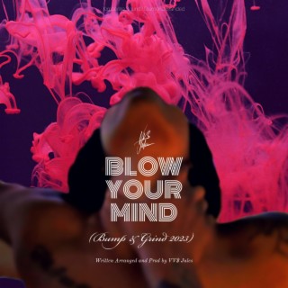 Blow Your Mind (Single)