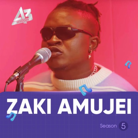 A3 Session: Zaki Amujei | Boomplay Music