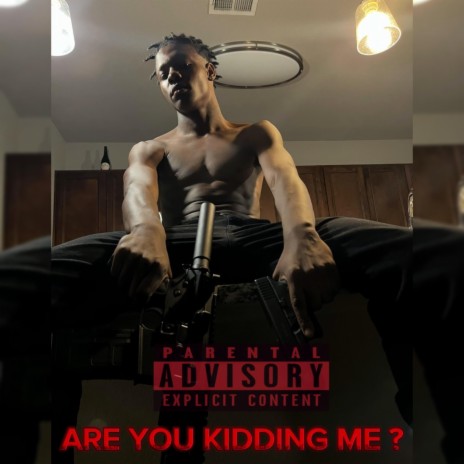 Are you kidding me | Boomplay Music