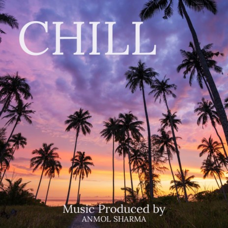 CHILL | Boomplay Music