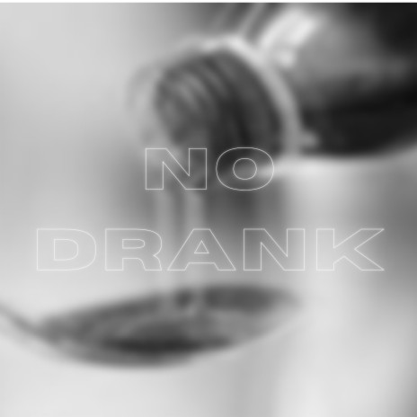 No Drank (feat. Jovanny Helas) | Boomplay Music