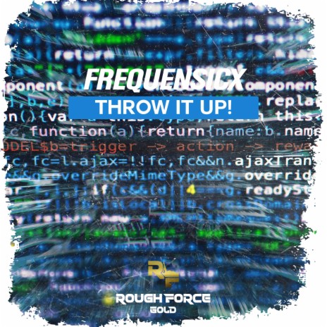 Throw it up! ft. Rough Force | Boomplay Music