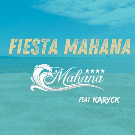 Fiesta Mahana ft. karyck | Boomplay Music