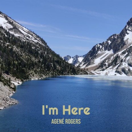 I'm Here | Boomplay Music