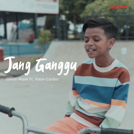 Jang Ganggu ft. Toton Caribo | Boomplay Music