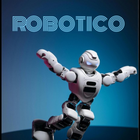 Robotico | Boomplay Music