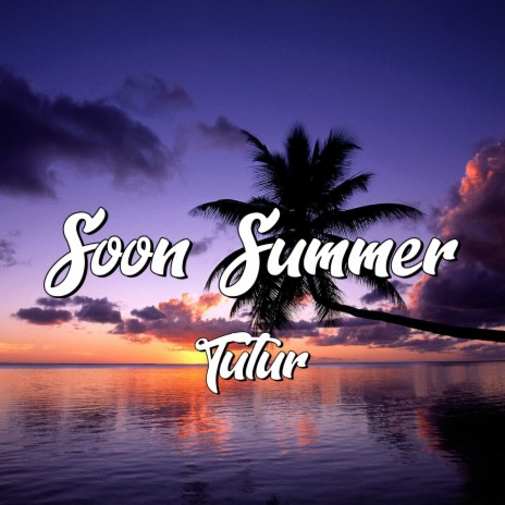 Soon Summer | Boomplay Music