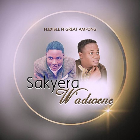 Sakyera W'adwene ft. Great Ampong