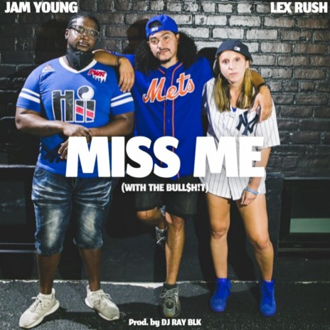 Miss Me ft. Jam Young | Boomplay Music