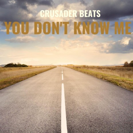 You Don't Know Me | Boomplay Music