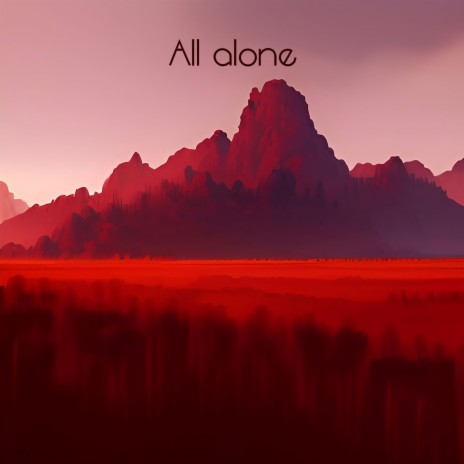All alone | Boomplay Music