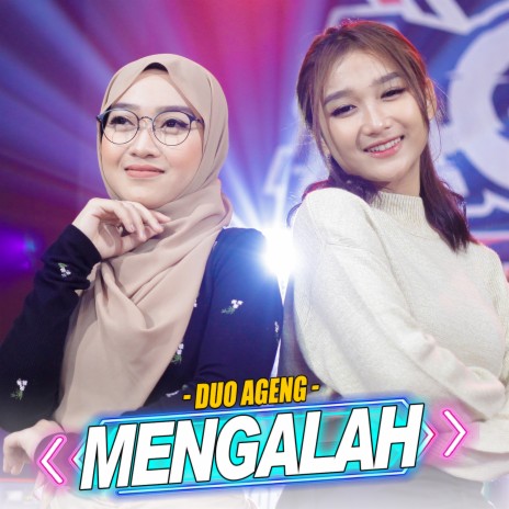 Mengalah ft. Duo Ageng | Boomplay Music