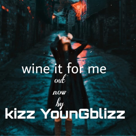 Wine it for me | Boomplay Music