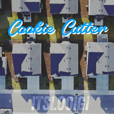 Cookie Cutter | Boomplay Music