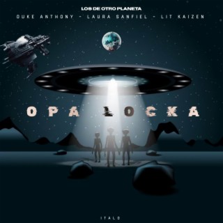 OPA LOCKA ft. Laura Sanfiel & LIT Kaizen lyrics | Boomplay Music