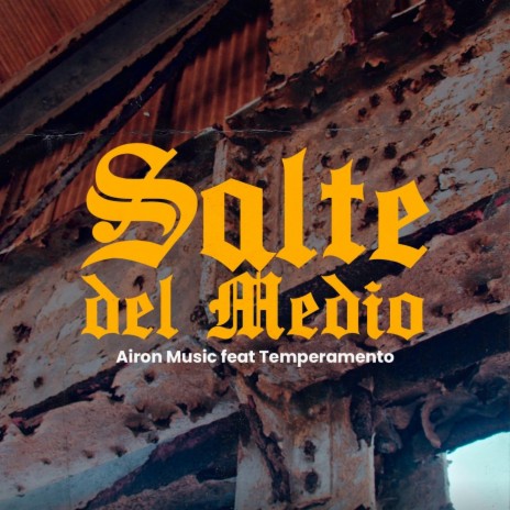 Salte del Medio (feat. Temperamento) | Boomplay Music