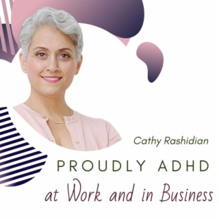 Successfully Juggling multiple businesses with an ADHD Brain | Guest: Francesca Anastasi