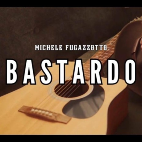 Bastardo | Boomplay Music