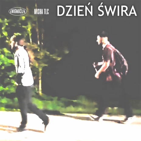 DZIEŃ ŚWIRA ft. Misha TLC