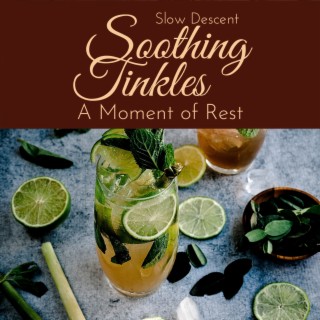 Soothing Tinkles - a Moment of Rest