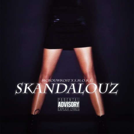 Skandalouz ft. Smoke | Boomplay Music