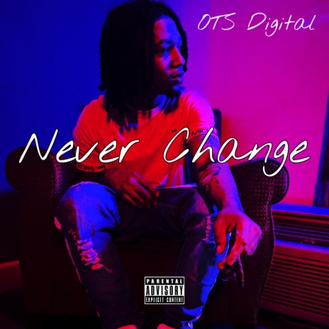 Never Change | Boomplay Music