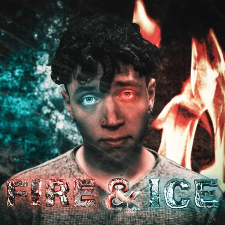 Fire & Ice | Boomplay Music