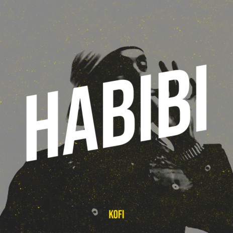 Habibi | Boomplay Music