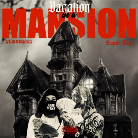 Vacation in a Mansion ft. $tone Tip | Boomplay Music