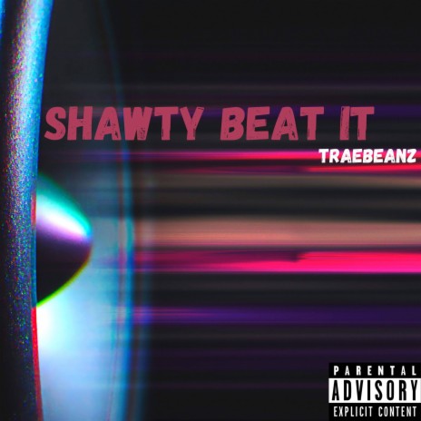 Shawty Beat It | Boomplay Music