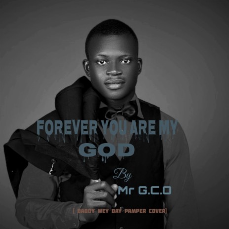 Forever you are my God | Boomplay Music