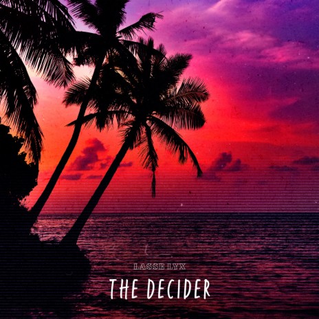 The Decider | Boomplay Music