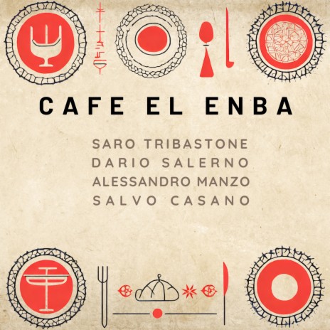 Cafe El Enba ft. Dario Salerno, Alessandro Manzo & Salvo Casano | Boomplay Music